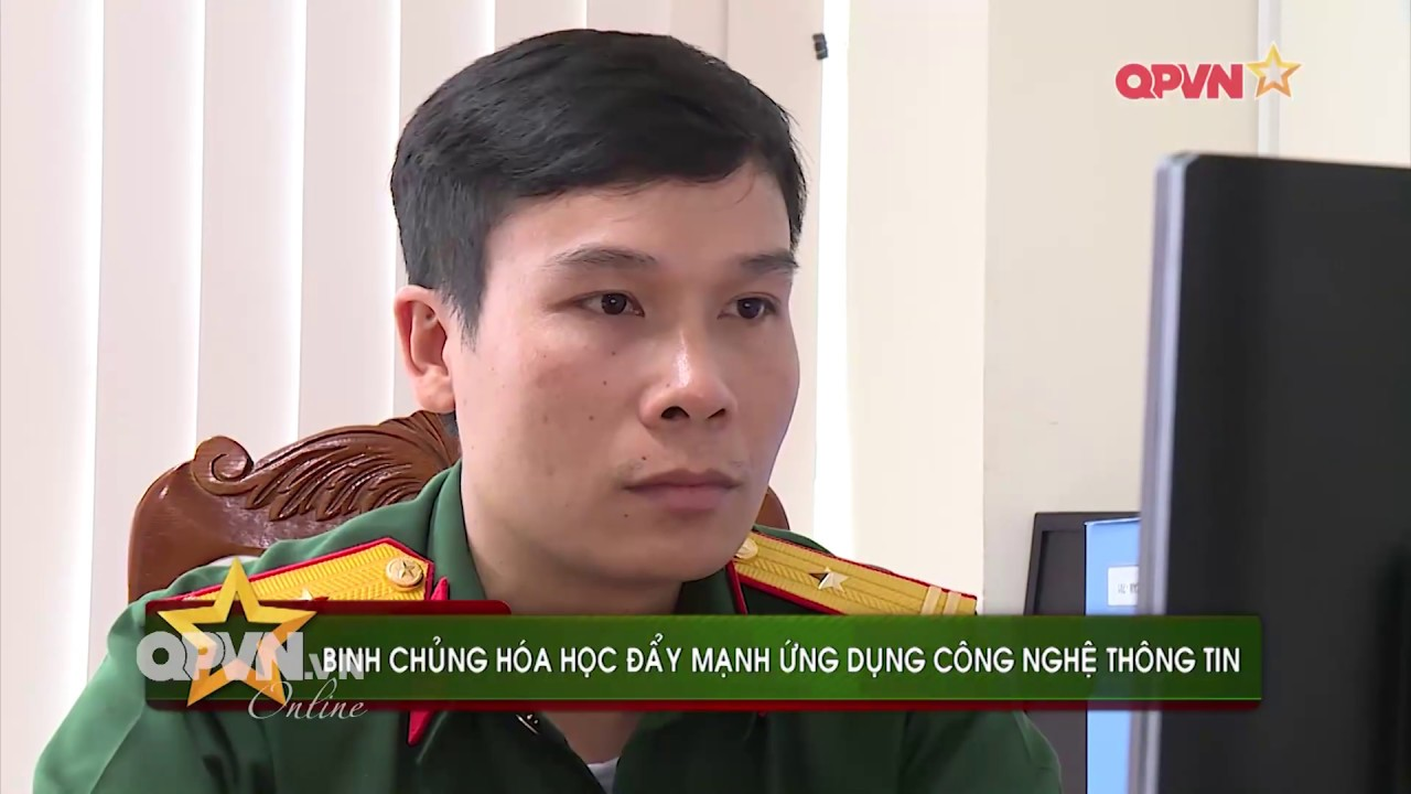 Phóng sự Công nghệ thông tin Binh chủng Hóa học