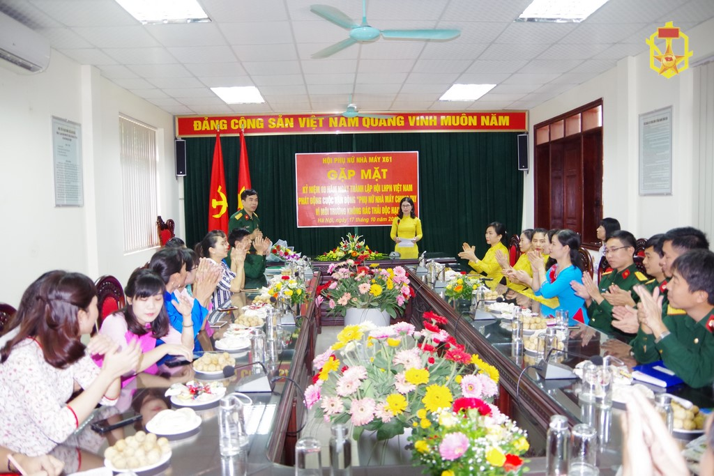 Hội phụ nữ Nhà máy X61, gặp mặt kỷ niệm 89 năm ngày thành lập Hội Liên hiệp phụ nữ Việt Nam (20/10/1930-20/10/2019); phát động Cuộc vận động Phụ nữ Nhà máy chung tay vì môi trường không rác thải độc hại
