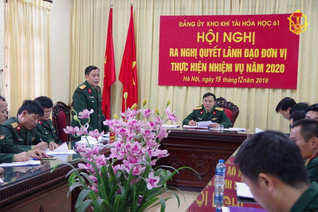 Đảng ủy Kho khí tài Hóa học 61 tổ chức thành công Hội nghị ra nghị quyết lãnh đạo đơn vị thực hiện nhiệm vụ năm 2020