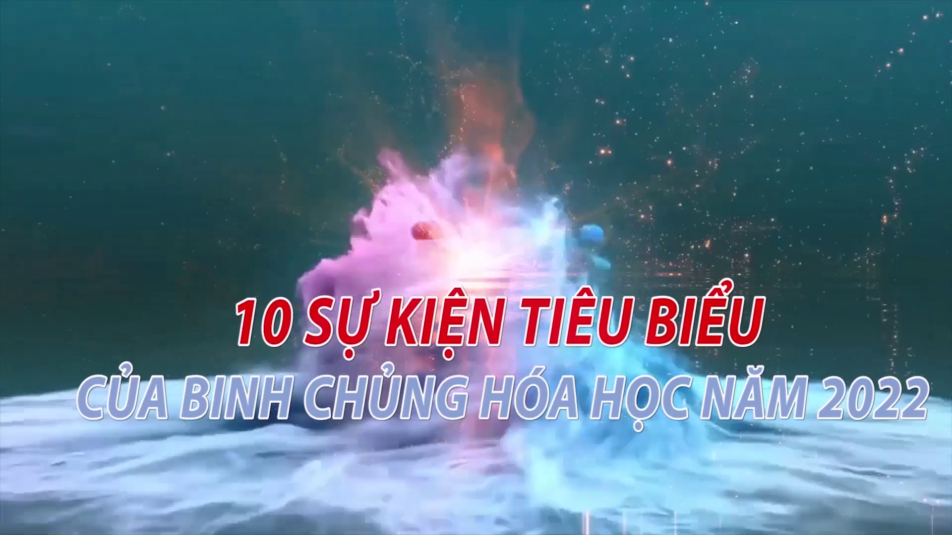 10 sự kiện nổi bật của Binh chủng Hóa học năm 2022