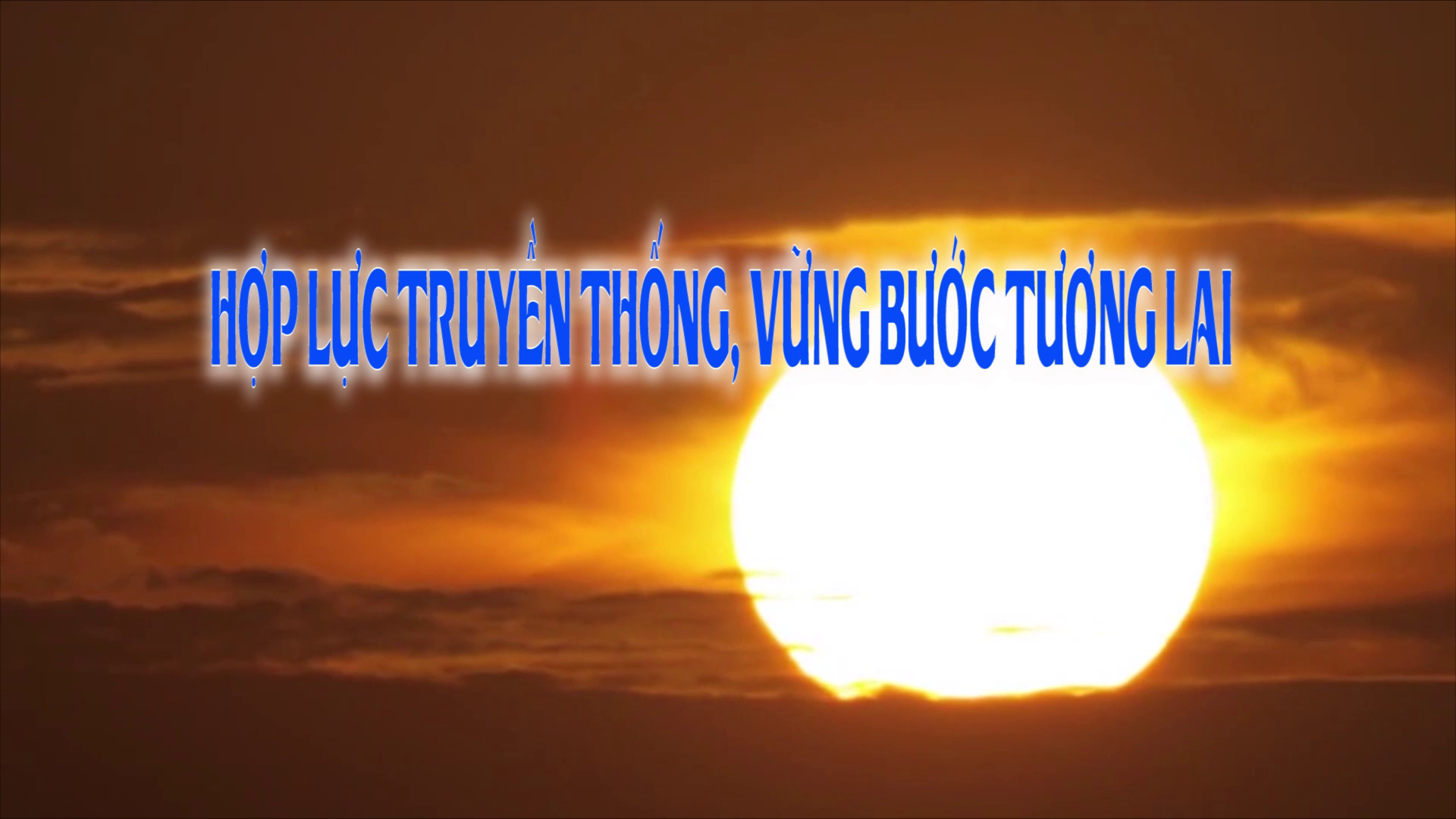 Hợp lực truyền thống, vững bước tương lai
